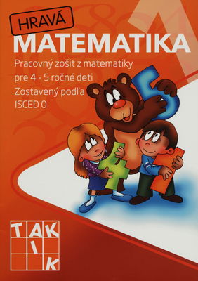Hravá matematika 1 : pracovný zošit z matematiky pre 4-5 ročné deti /