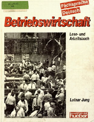 Betriebswirtschaft : Lese- und Arbeitsbuch : Fachsprache Deutsch /