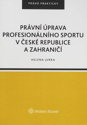 Právní úprava profesionálního sportu v České republice a zahraničí /