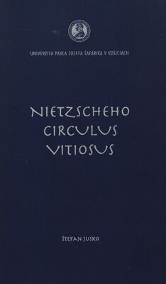 Nietzscheho circulus vitiosus /