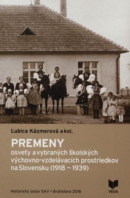 Premeny osvety a vybraných školských výchovno-vzdelávacích prostriedkov na Slovensku (1918-1939) /