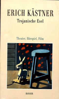 Trojanische Esel : Theater, Hörspiel, Film /