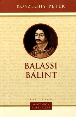 Balassi Bálint (1554-1594) /