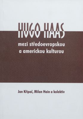 Hugo Haas - mezi středoevropskou a americkou kulturou /