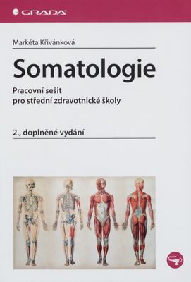 Somatologie : pracovní sešit pro střední zdravotnické školy /