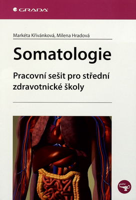 Somatologie : pracovní sešit pro střední zdravotnické školy /