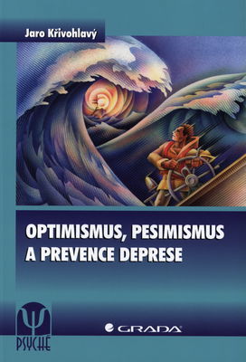 Optimismus, pesimismus a prevence deprese /