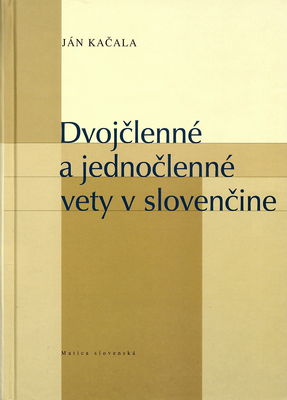 Dvojčlenné a jednočlenné vety v slovenčine /