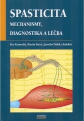 Spasticita : mechanismy, diagnostika, léčba /