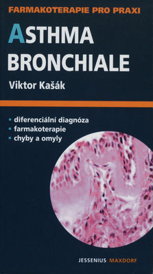 Asthma bronchiale : průvodce ošetřujícího lékaře /