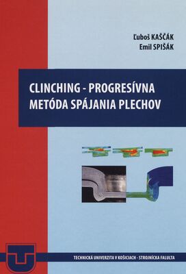 Clinching - progresívna metóda spájania plechov /