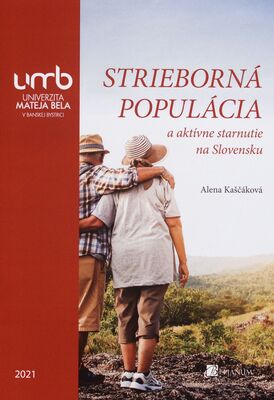 Strieborná populácia a aktívne starnutie na Slovensku /