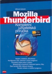 Mozilla Thunderbird : kompletní uživatelská příručka /