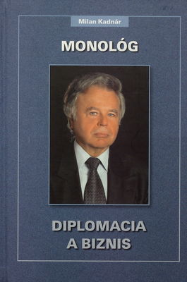 Monológ : diplomacia a biznis /