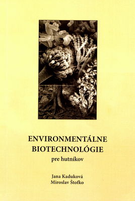 Environmentálne biotechnológie pre hutníkov /