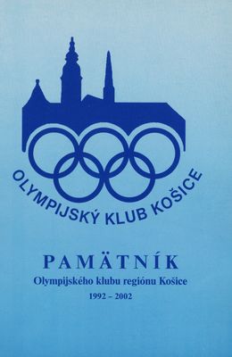 Pamätník Olympijského klubu regiónu Košice (za obdobie rokov 1992-2002) /