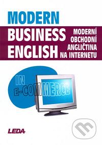 Modern business english in e-commerce = Moderní obchodní angličtina na internetu /