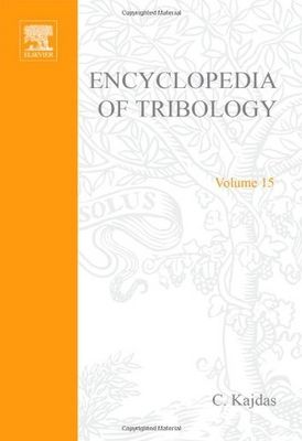 Encyclopedia of tribology /
