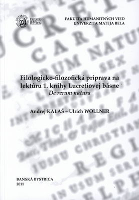 Filologicko-filozofická príprava na lektúru 1. knihy Lucretiovej básne De rerum natura /