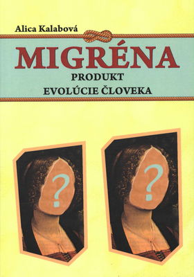 Migréna : produkt evolúcie človeka /