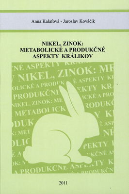 Nikel, zinok: metabolické a produkčné aspekty králikov /