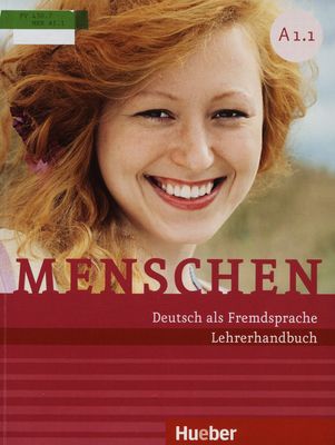 Menschen : A1.1 : Lehrerhandbuch : Deutsch als Fremdsprache /