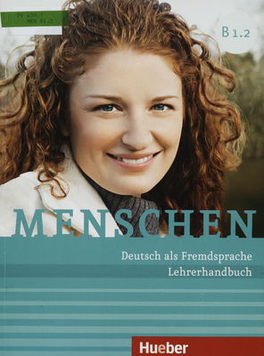 Menschen : B1.2 : Lehrerhandbuch : Deutsch als Fremdsprache /