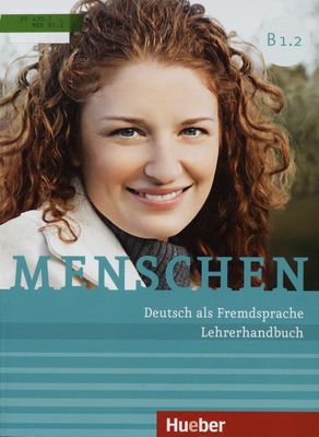 Menschen : B1.2 : Lehrerhandbuch : Deutsch als Fremdsprache /