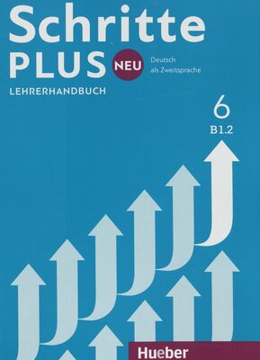 Schritte plus Neu 6 : Deutsch als Zweitsprache : Lehrerhandbuch. Niveau B1/2 /