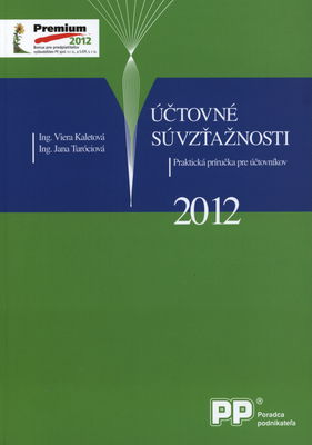 Účtovné súvzťažnosti 2012 : praktická príručka pre účtovníkov /