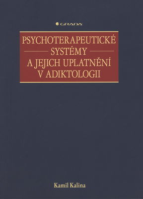 Psychoterapeutické systémy a jejich uplatnění v adiktologii /