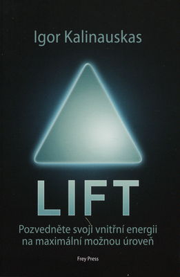 Lift : pozvedněte svoji vnitřní energii na maximální možnou úroveň /