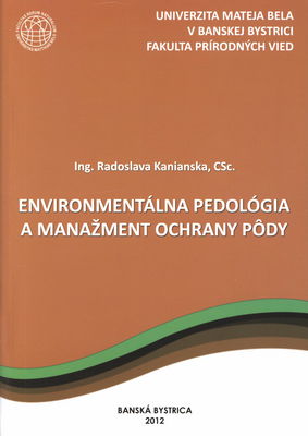 Environmentálna pedológia a manažment ochrany pôdy /