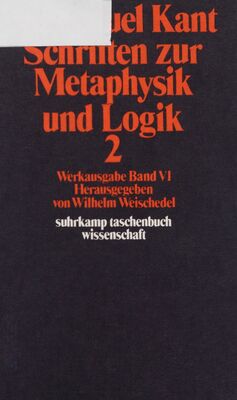 Schriften zur Metaphysik und Logik. 2 /