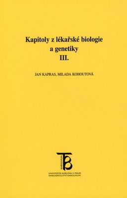 Kapitoly z lékařské biologie a genetiky. III. /