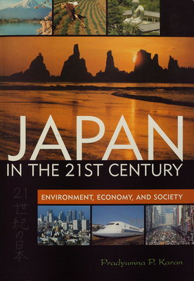 Japan in the 21st century : environment, economy, and society /