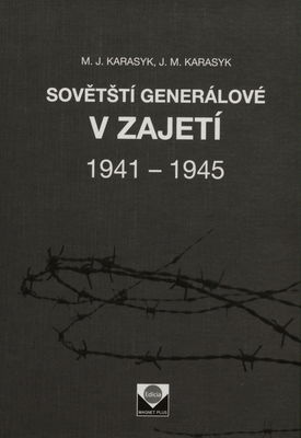 Sovětští generálové v zajetí 1941-1945 /