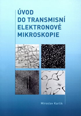 Úvod do transmisní elektronové mikroskopie /