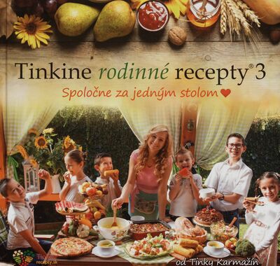 Tinkine rodinné recepty® 3 : spoločne za jedným stolom /