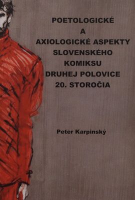 Poetologické a axiologické aspekty slovenského komiksu druhej polovice 20. storočia /