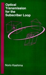 Optical transmission for the subscriber loop. /