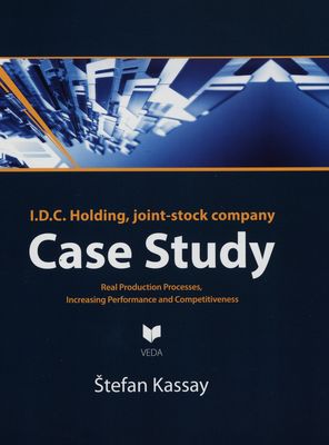 I.D.C. Holding, joint-stock company : case study : real production processes, increasing performance and competitiveness /