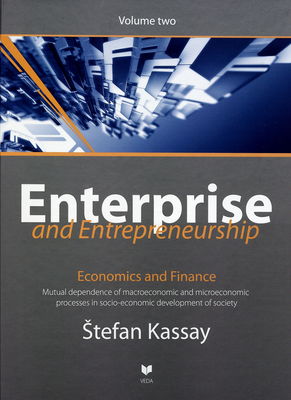 Enterprise and entrepreneurship : mutual dependence of macroeconomic and microeconomic processes in socio-economic development of society. Volume two, Economics and finance /