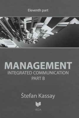 Management. Eleventh part, Integrated communication. Part B /