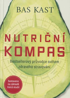 Nutriční kompas : bestsellerový průvodce světem zdravého stravování /
