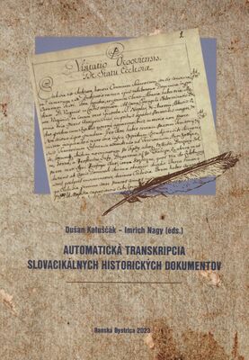 Automatická transkripcia slovacikálnych historických dokumentov /