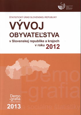 Vývoj obyvateľstva v Slovenskej repulike a krajoch v roku 2012 /