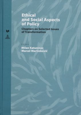Ethical and social aspects of policy : chapters on selected lssues of transformation /
