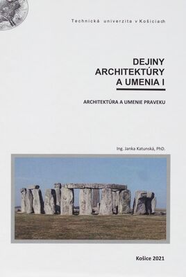 Dejiny architektúry a umenia. I, Architektúra a umenie praveku /