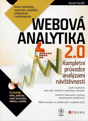 Webová analytika 2.0 : kompletní průvodce analýzami návštěvnosti /